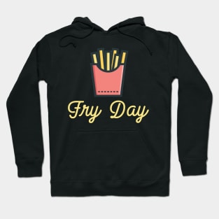 Fry Day Hoodie